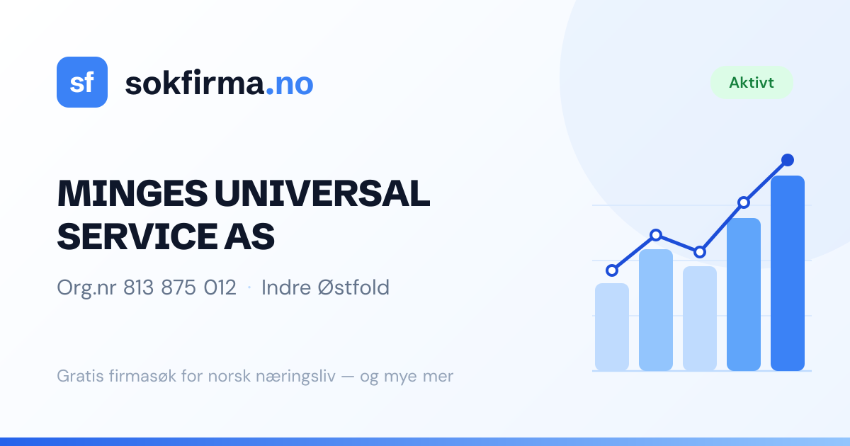 Minges Universal Service AS — Indre Østfold — Regnskap, eiere og roller ...